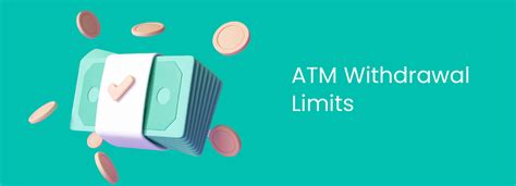 Withdrawal Limits .